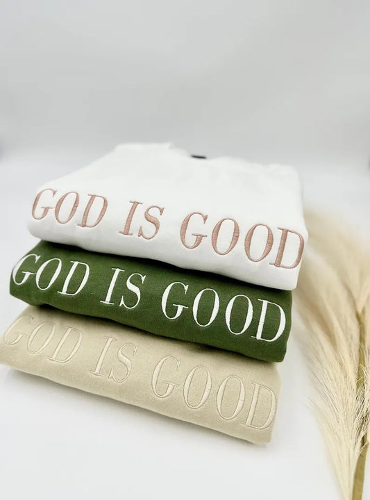 GOD IS GOOD SWEATSHIRT